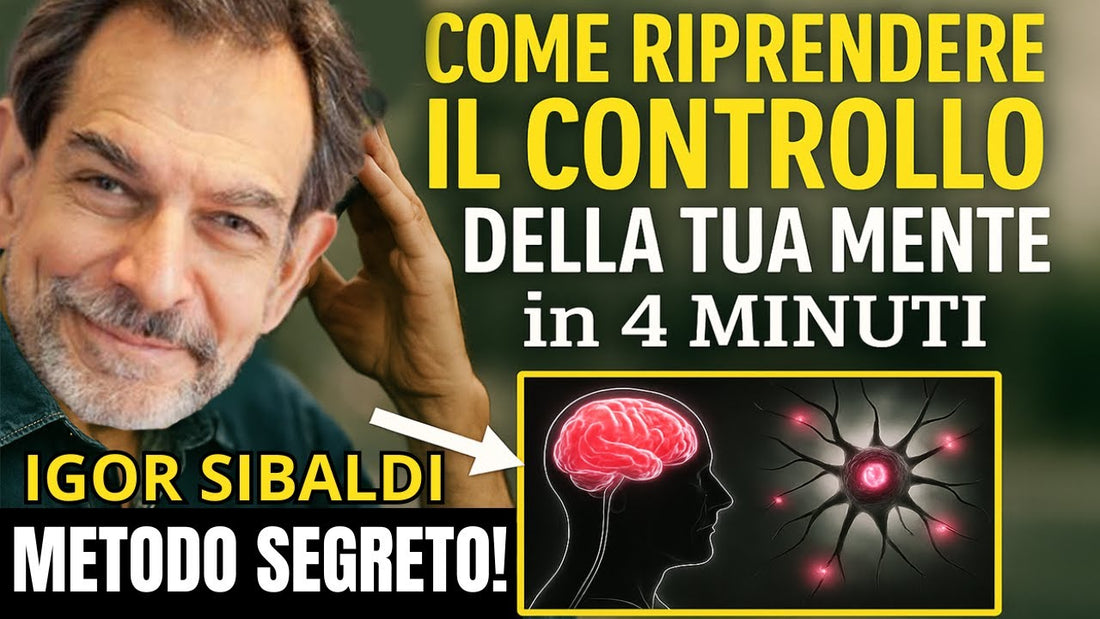 Come Riprendere il Controllo della Mente in 4 Minuti – Metodo Segreto di Igor Sibaldi