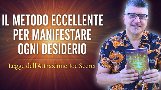 IL METODO ECCELLENTE PER MANIFESTARE OGNI DESIDERIO | Legge dell’Attrazione